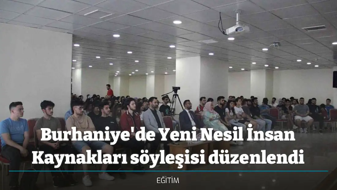 Burhaniye'de Yeni Nesil İnsan Kaynakları söyleşisi düzenlendi