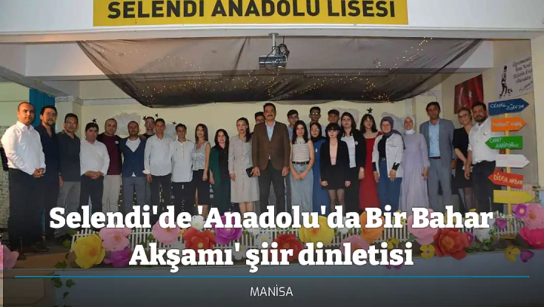 Selendi'de 'Anadolu'da Bir Bahar Akşamı' şiir dinletisi