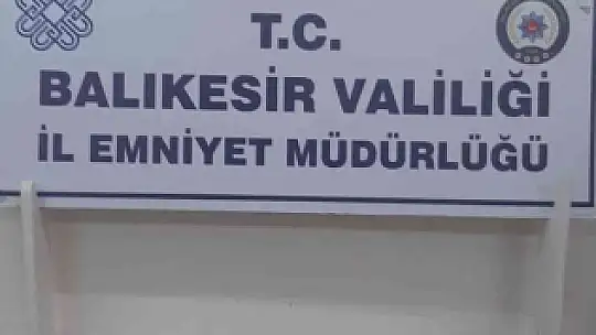 Balıkesir'de huzur operasyonu