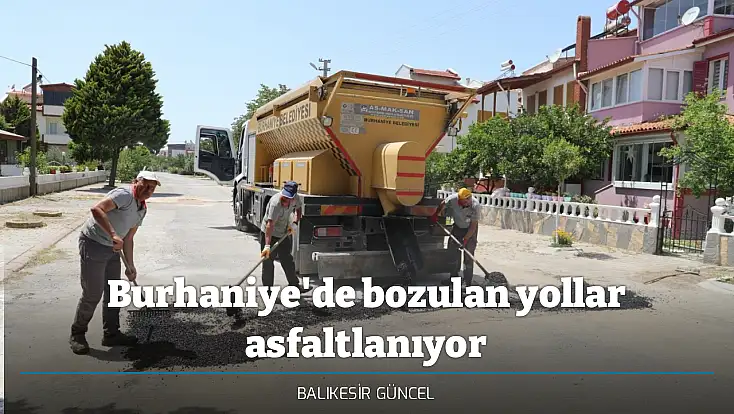 Burhaniye'de bozulan yollar asfaltlanıyor