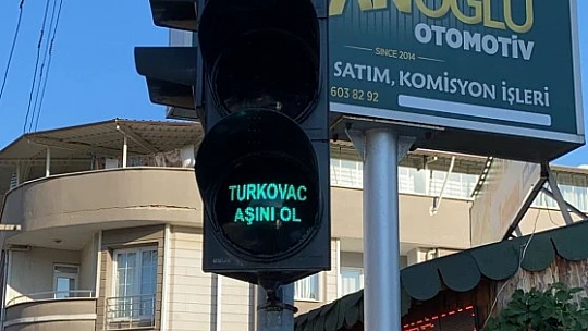 Balıkesir'de trafik ışıkları aşıya teşvik ediyor